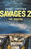 Savages 2: the Spectre (Savages: the Saint-tienne Quartet)