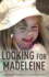 Looking for Madeleine