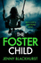 The Foster Child: a Sleep-With-the-Lights-on Thriller