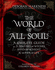 The World of All Souls: a Complete Guide to a Discovery of Witches, Shadow of Night and the Book of Life (All Souls Trilogy Guide)