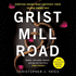 Grist Mill Road: Everyone Knows What Happened. No One Knows Why