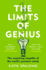 The Limits of Genius: the Surprising Stupidity of the World's Greatest Minds