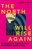 The North Will Rise Again