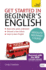 Get Started in Beginner's English: Learn British English as a Foreign Language (Get Started in Language Series)