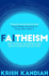 Faitheism: Why Christians and Atheists Have More in Common Than You Think