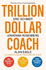 Trillion Dollar Coach the Leadership Handbook of Silicon Valleys Bill Campbell
