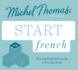 Start French (Learn French With the Michel Thomas Method)