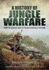 A History of Jungle Warfare: From the Earliest Days to the Battlefields of Vietnam