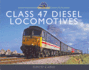 Class 47 Diesel Locomotives (Modern Traction Profiles)