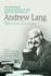 The Selected Works of Andrew Lang (Volume 1)Anthropology: Fairy Tale, Folklore, the Origins of Religion, Psychical Research