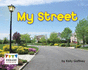 My Street (Engage Literacy: Engage Literacy Pink)