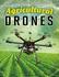 Agricultural Drones (Edge Books: Drones)