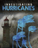 Investigating Natural Disasters: Investigating Hurricanes