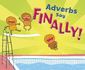 Word Adventures: Adverbs Say "Finally!