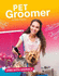 Jobs With Animals: Pet Groomer