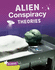 Aliens: Alien Conspiracy Theories