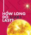 How Long Does It Take? : How Long Do Stars Last?