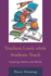 Teachers Learn While Students Teach: Inspiring Hearts and Minds