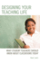 Designing Your Teaching Life: What Student Teachers Should Know About Classrooms Today