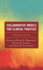 Collaborative Models for Clinical Practice: Reflections From the Field