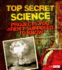 Top Secret Science: Projects You Aren't Supposed to Know About (Scary Science)
