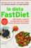 La Dieta Fastdiet: Baje De Peso Y Aumente Su Longevidad Con El Simple Secreto Del Ayuno Intermitente = the Fastdiet Diet