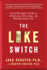 The Like Switch: an Ex-Fbi Agent's Guide to Influencing, Attracting, and Winning People Over