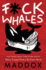 F*Ck Whales: Also Families, Poetry, Folksy Wisdom, and You