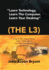 Learn Technology, Learn the Computer, Learn Your Desktop (the L3): Enter a Tech Savvy World Still in Exploration by Great Enthusiastics. Be a Part.