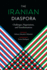 The Iranian Diaspora: Challenges, Negotiations, and Transformations
