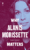 Why Alanis Morissette Matters