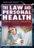 The Law and Personal Health: Your Legal Rights (Know Your Rights)