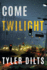 Come Twilight