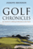 Golf Chronicles an Amateur's Lifelong Dedication to the Game