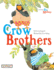 Crow Brothers/Fox and Monkey