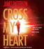 Cross My Heart (Alex Cross Novels) (the Alex Cross Series, 21)