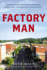 Factory Man: How One Furniture Maker Battled Offshoring, Stayed Local-and Helped Save an American Town By Beth Macy (2015-06-09)