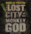 The Lost City of the Monkey God Format: Audiocd