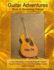 Guitar Adventures: Fun, Informative, and Step-By-Step Lesson Guide, Beginner & Intermediate Levels (Book & Streaming Videos) (Steeplechas