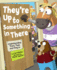 They'Re Up to Something in There: Understanding There, Their, and They'Re (Language on the Loose)