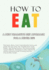 How to Eat: A New Proactive Diet Approach for a Better Life