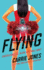 Flying: Cheerleader Vs. Alien. Who Will Win? (Flying Series, 1)