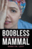 Boobless Mammal