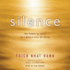 Silence: the Power of Quiet in a World Full of Noise