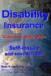 Disability Insurance: Cash is a better plan Self-insure and save $12,000