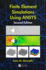 Finite Elements Simulations Using Ansys, 2nd Edition