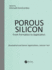 Porous Silicon:  From Formation to Application:  Biomedical and Sensor Applications, Volume Two