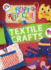 Textile Crafts (Craft Attack! , 6)