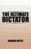 The Ultimate Dictator