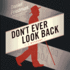 Don't Ever Look Back (Buck Schatz)